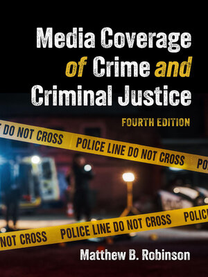 cover image of Media Coverage of Crime and Criminal Justice